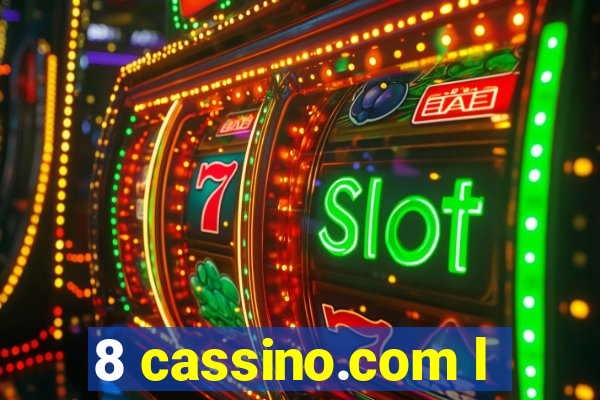 8 cassino.com l